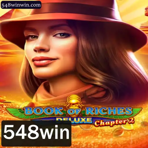 Descubra o Envolvente Mundo de Book of Riches Deluxe Chapter 2 e Como Vencer com 548win